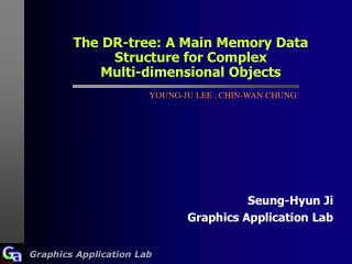 The DR-tree: A Main Memory Data Structure for Complex Multi-dimensional Objects