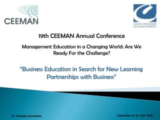 “ Business E ducation in Search for New L earning Partnerships with Business ”