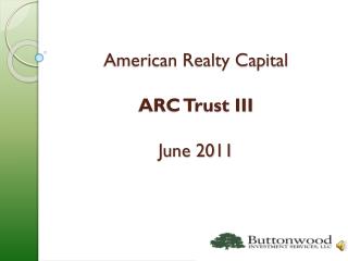 American Realty Capital ARC Trust III June 2011