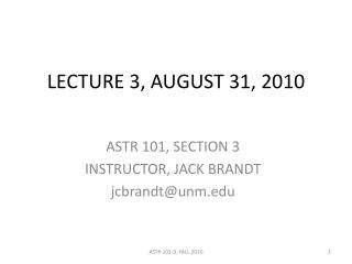 LECTURE 3, AUGUST 31, 2010