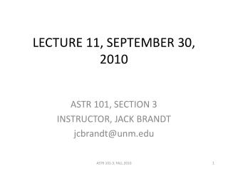 LECTURE 11, SEPTEMBER 30, 2010