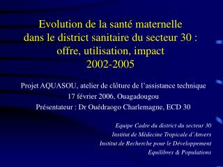 Projet AQUASOU, atelier de clôture de l’assistance technique 17 février 2006, Ouagadougou