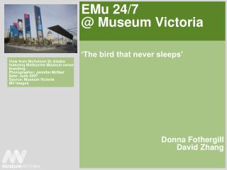 EMu 24/7 @ Museum Victoria