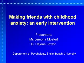 Making friends with childhood anxiety: an early intervention