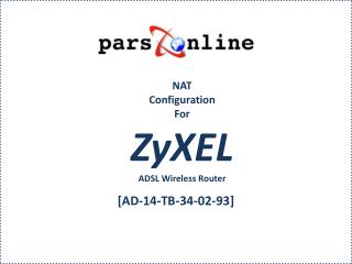 NAT Configuration For ZyXEL ADSL Wireless Router