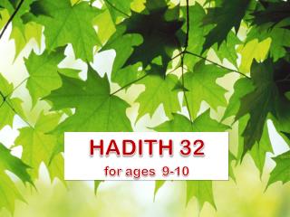 HADITH 32 for ages 9-10