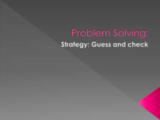 Problem Solving: