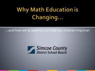 Why Math Education is Changing…
