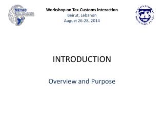 Workshop on Tax-Customs Interaction Beirut, Lebanon August 26-28, 2014