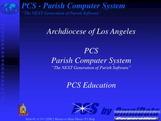 PCS - Parish Computer System “The NEXT Generation of Parish Software”