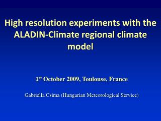 High resolution experiments with the ALADIN-Climate regional climate model