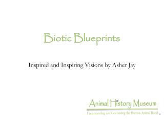 Biotic Blueprints