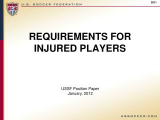 REQUIREMENTS FOR INJURED PLAYERS
