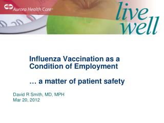 Influenza Vaccination as a Condition of Employment … a matter of patient safety
