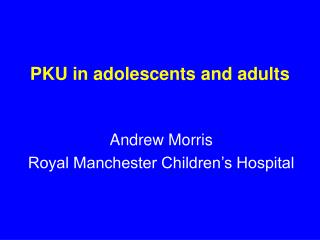 PKU in adolescents and adults