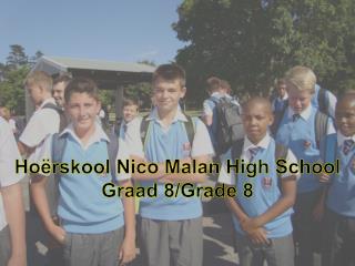 Hoërskool Nico Malan High School Graad 8/Grade 8