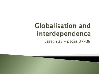 Globalisation and interdependence