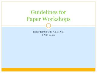 Guidelines for Paper Workshops