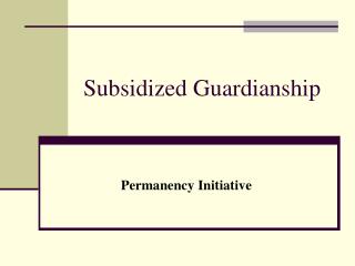 Subsidized Guardianship