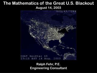 The Mathematics of the Great U.S. Blackout August 14, 2003