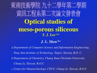 Optical studies of meso-porous siliceous
