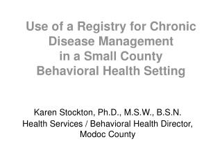 Use of a Registry for Chronic Disease Management in a Small County Behavioral Health Setting