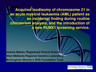 Joanne Mason, Registered Clinical Scientist West Midlands Regional Genetics Laboratory,