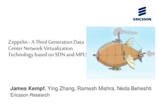 Zeppelin - A Third Generation Data Center Network Virtualization Technology based on SDN and MPLS