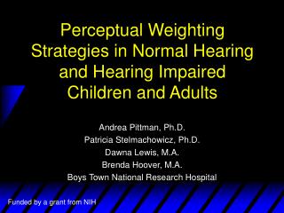 Perceptual Weighting Strategies in Normal Hearing and Hearing Impaired Children and Adults