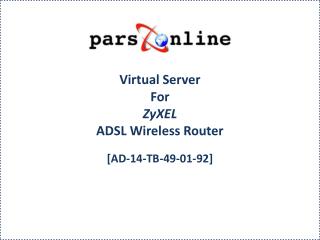 Virtual Server For ZyXEL ADSL Wireless Router