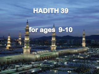 HADITH 39 for ages 9-10