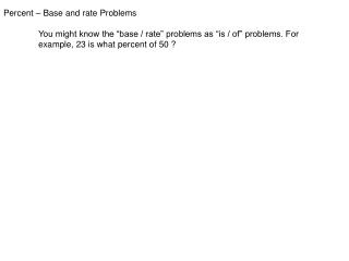 Percent – Base and rate Problems