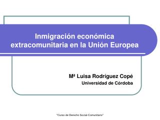 Inmigración económica extracomunitaria en la Unión Europea