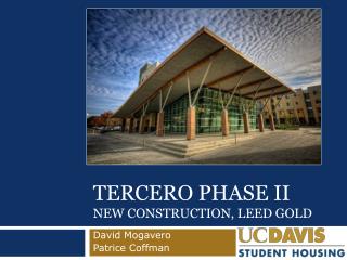 Tercero phase II new Construction, LEED GOLD