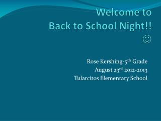 Welcome to Back to School Night!! 