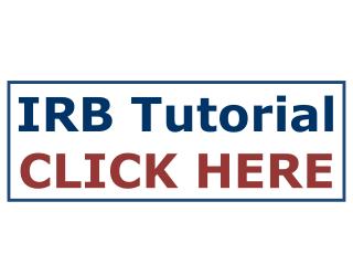 IRB Tutorial CLICK HERE