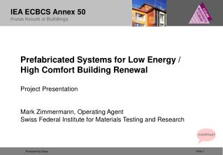 Prefabricated Systems for Low Energy / High Comfort Building Renewal Project Presentation