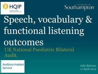 Speech, vocabulary &amp; functional listening outcomes