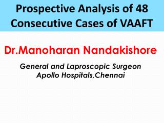 Dr.Manoharan Nandakishore General and Laproscopic Surgeon Apollo Hospitals,Chennai