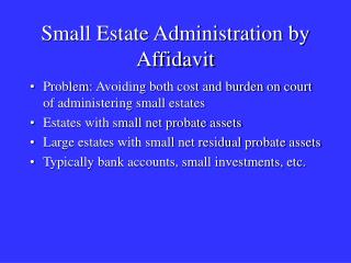 Small Estate Administration by Affidavit