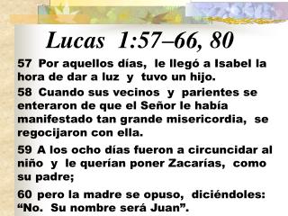 Lucas 1:57 – 66, 80