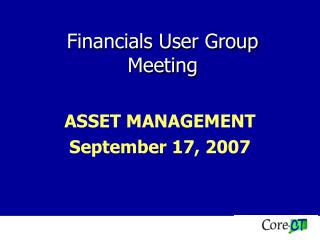 Financials User Group Meeting