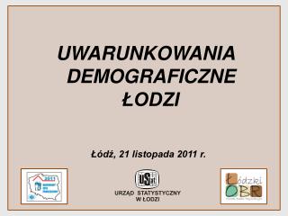 UWARUNKOWANIA DEMOGRAFICZNE ŁODZI