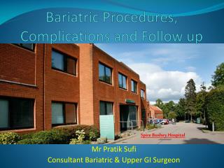 Bariatric Procedures, Complications and Follow up