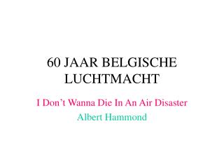 60 JAAR BELGISCHE LUCHTMACHT