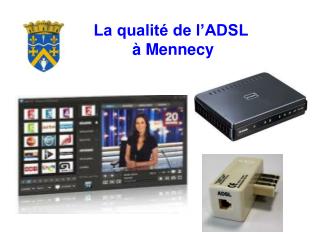 La qualité de l’ADSL à Mennecy