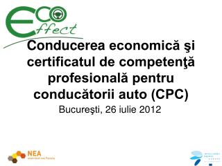 Condu cerea economică şi certificatul de competenţă profesională pentru conducătorii auto (CPC)