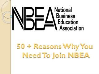50 + Reasons Why You Need To Join NBEA