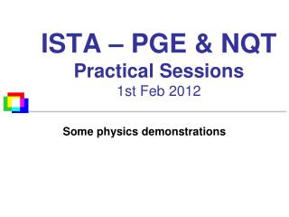ISTA – PGE &amp; NQT Practical Sessions 1st Feb 2012