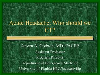 Acute Headache: Who should we CT?